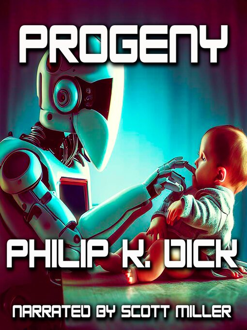 Title details for Progeny by Philip K. Dick - Available